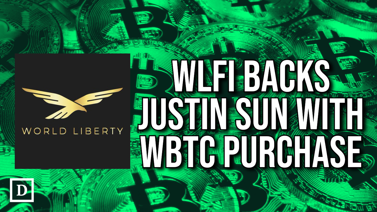 Trump-Backed World Liberty Financial Gives Embattled wBTC a Vote of Confidence